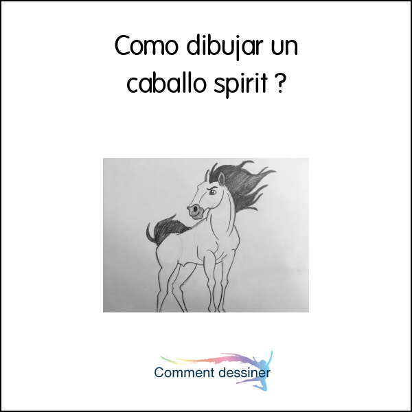 Como dibujar un caballo spirit